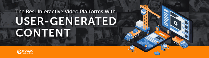 The best interactive video platforms with user-generated content