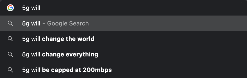 Image of Google's suggested queries when typing '5G will'.