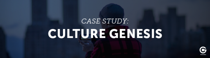 Case Study: Culture Genesis