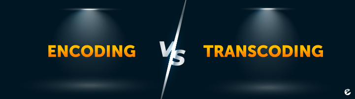 The words 'encoding vs. transcoding' below a spotlight.