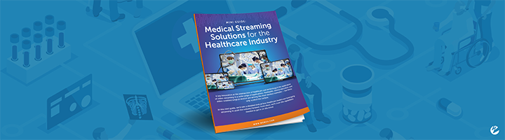 Thumbnail image of the Mini Guide: Medical Streaming Solutions for the Healthcare Industry.