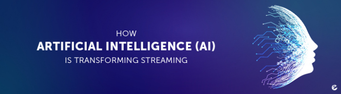 Blog: How Artificial Intelligence (AI) Is Transforming Live Streaming