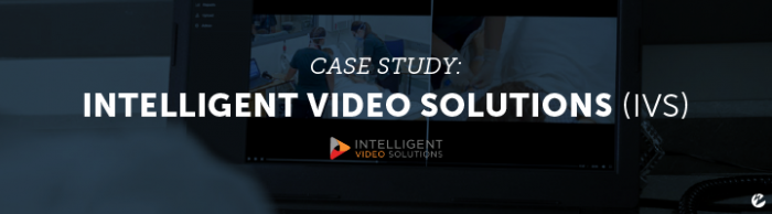 Case Study: Intelligent Video Solutions (IVS)
