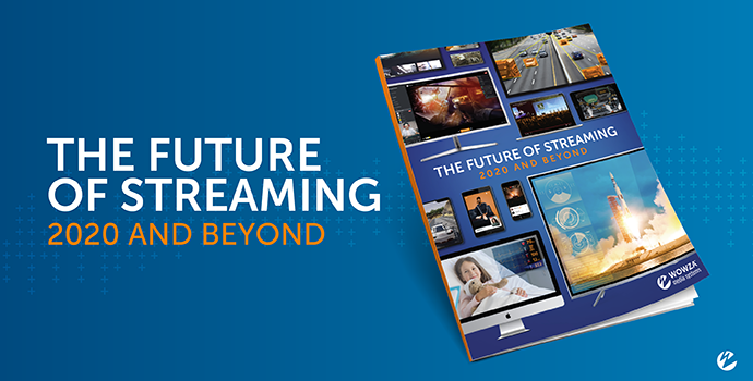 The Future of Streaming: 2020 and Beyond