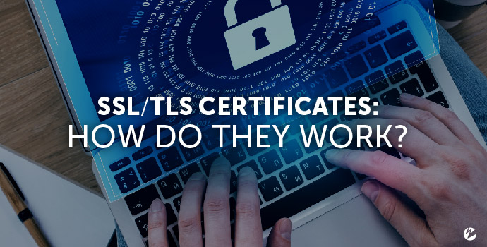 SSL/TLS Connections: How Do They Work
